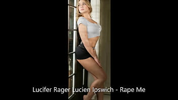 Lucifer Rager Lucien Ipswich NEW SEXY PORN SONG CALLED "R"ME